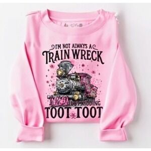 I'm Not Always a Train Wreck - Sweatshirt